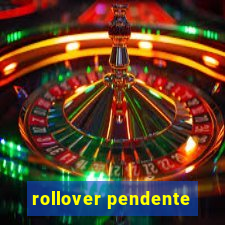 rollover pendente