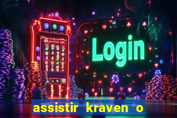 assistir kraven o caçador dublado