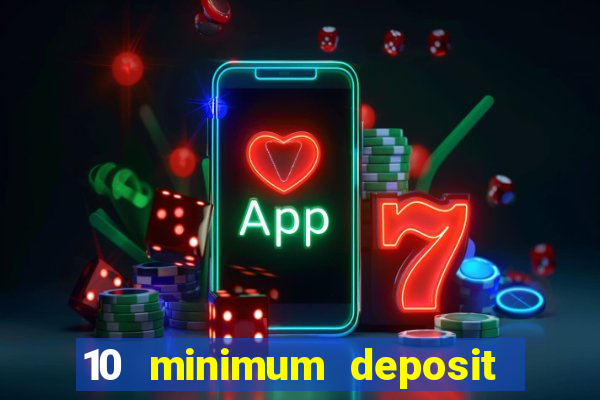 10 minimum deposit online casino australia