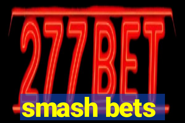 smash bets