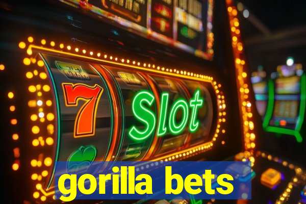 gorilla bets