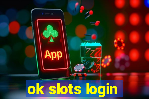 ok slots login