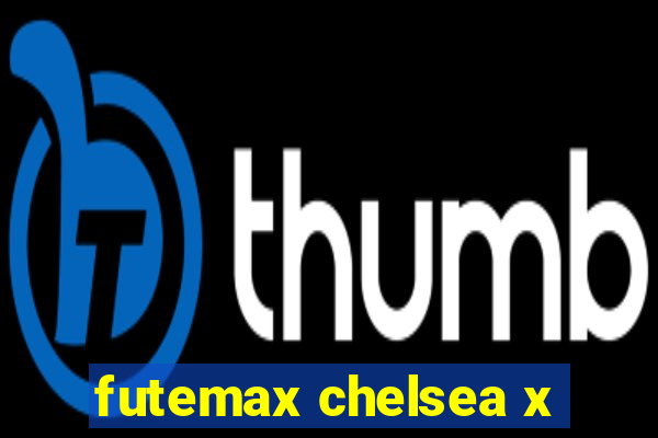 futemax chelsea x