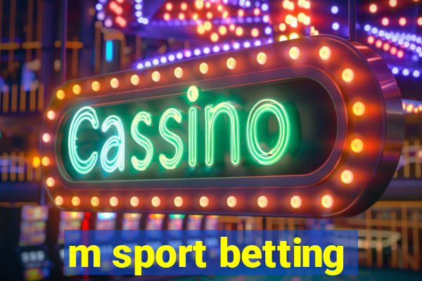 m sport betting