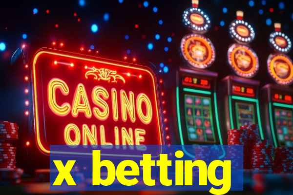 x betting