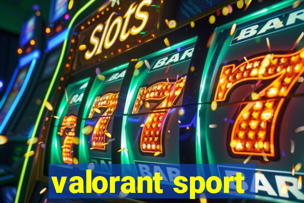 valorant sport