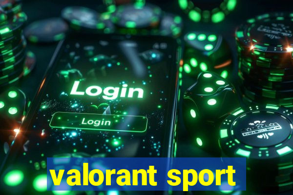 valorant sport