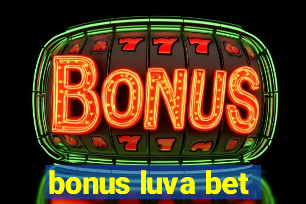 bonus luva bet