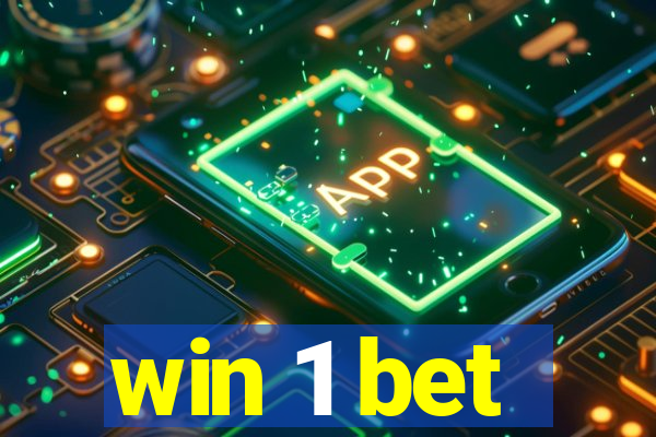 win 1 bet