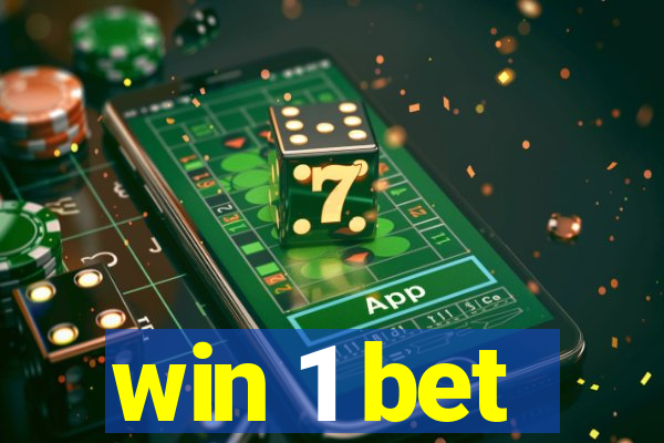 win 1 bet