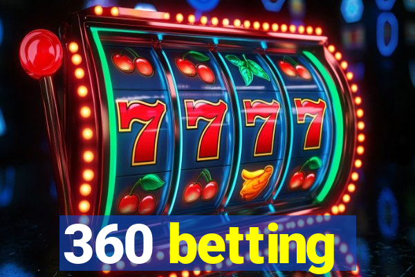 360 betting