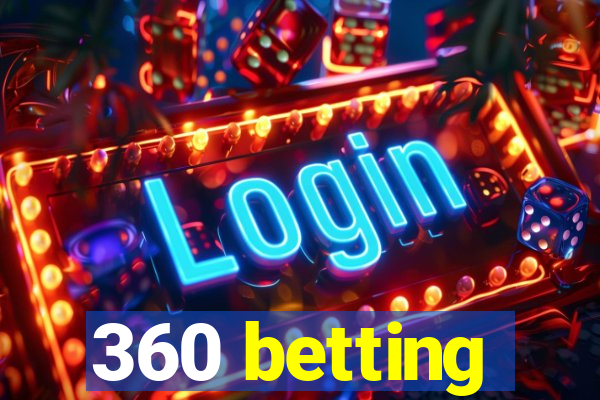 360 betting