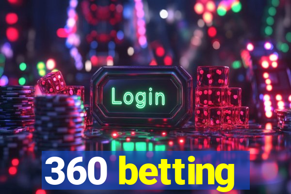 360 betting