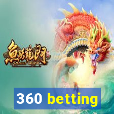 360 betting