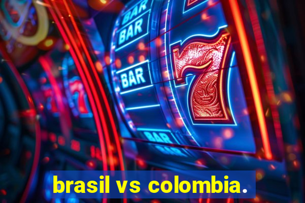 brasil vs colombia.