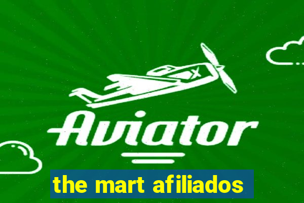 the mart afiliados