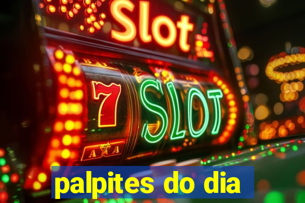 palpites do dia