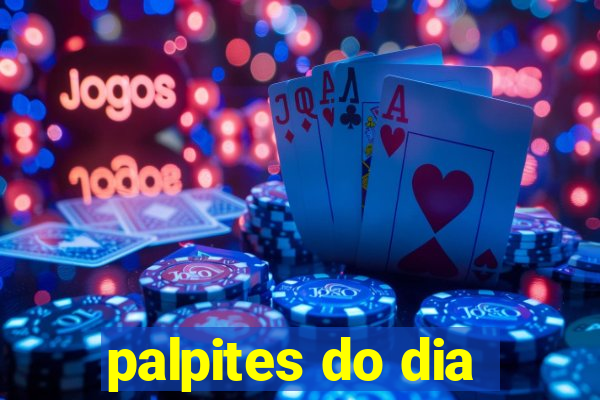 palpites do dia