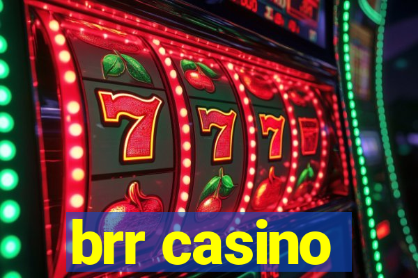 brr casino