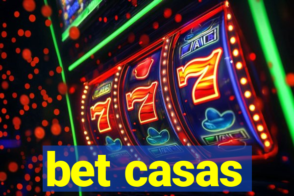 bet casas