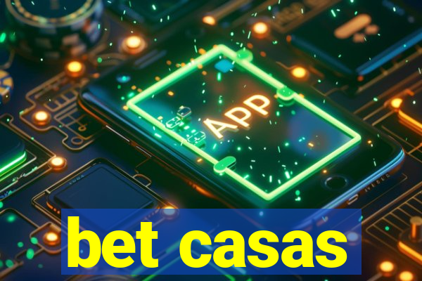 bet casas