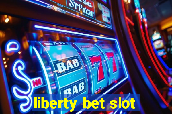 liberty bet slot