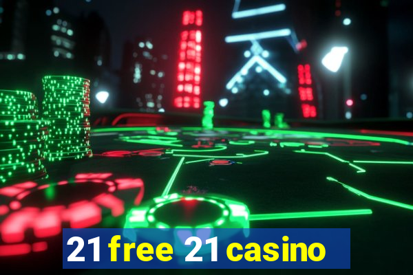 21 free 21 casino