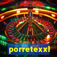 porretexxl