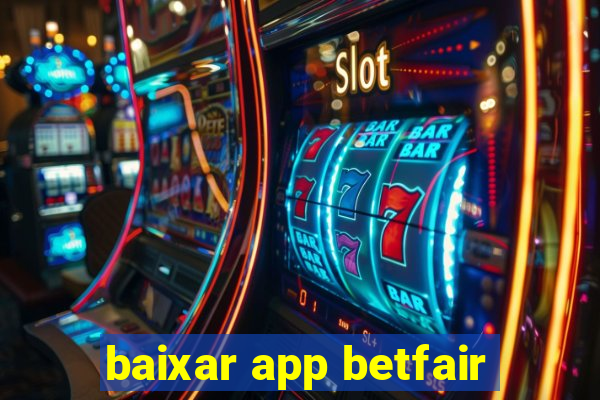 baixar app betfair