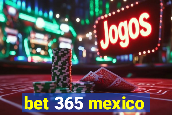 bet 365 mexico