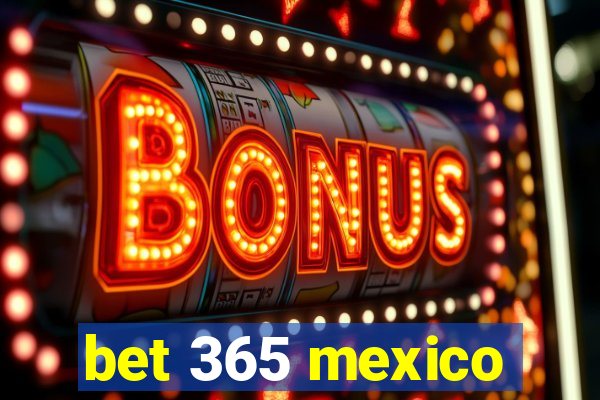 bet 365 mexico