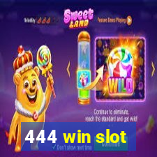 444 win slot