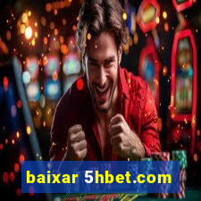 baixar 5hbet.com