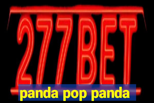 panda pop panda