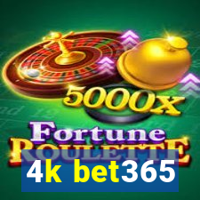 4k bet365