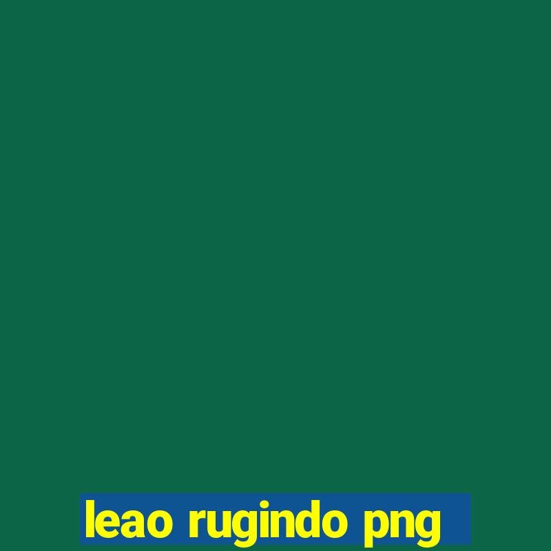 leao rugindo png