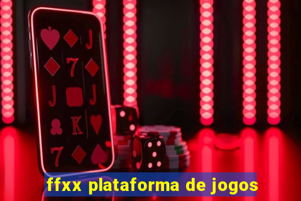 ffxx plataforma de jogos