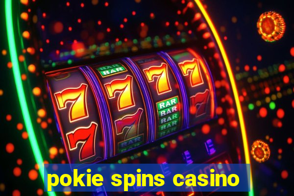 pokie spins casino