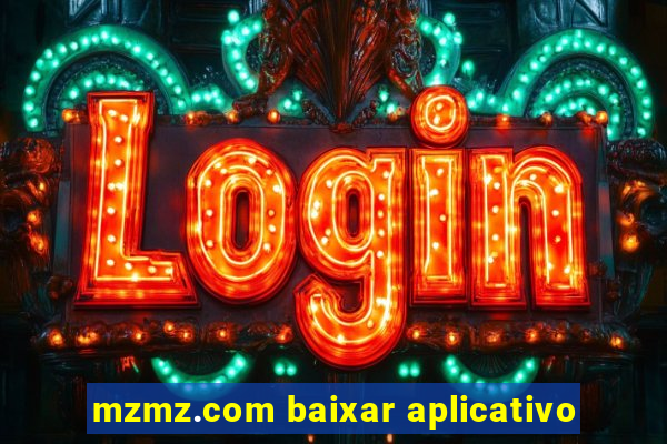 mzmz.com baixar aplicativo