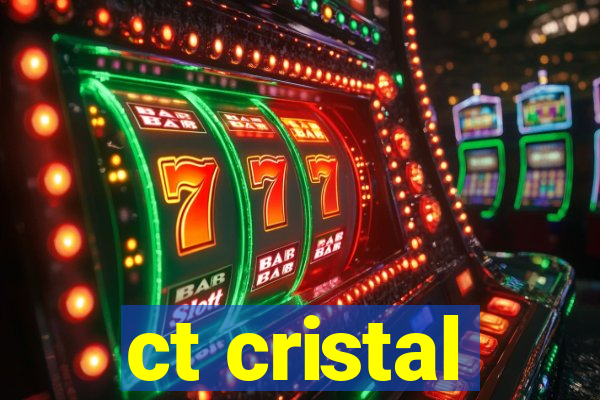 ct cristal