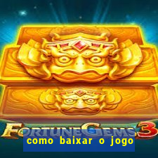 como baixar o jogo do tig