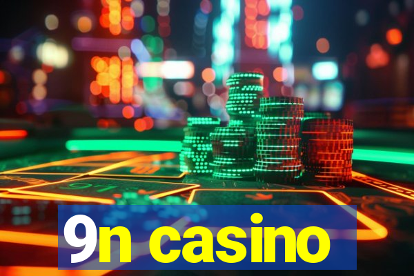 9n casino