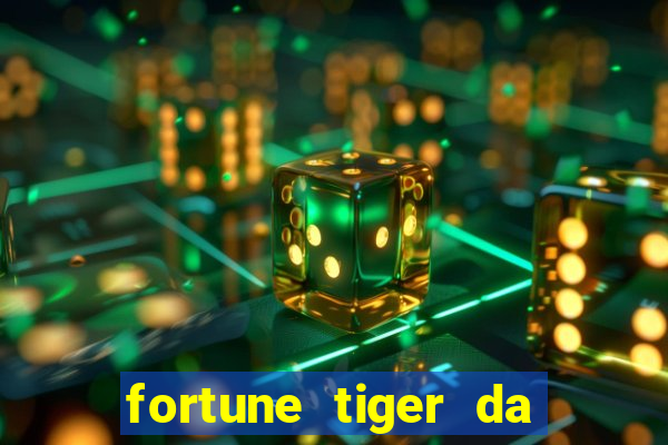 fortune tiger da dinheiro de verdade