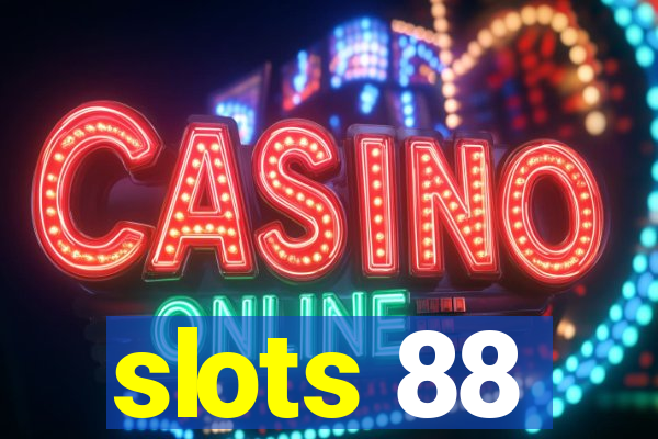 slots 88