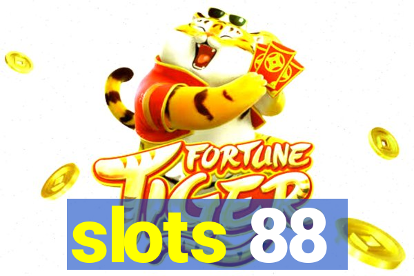 slots 88