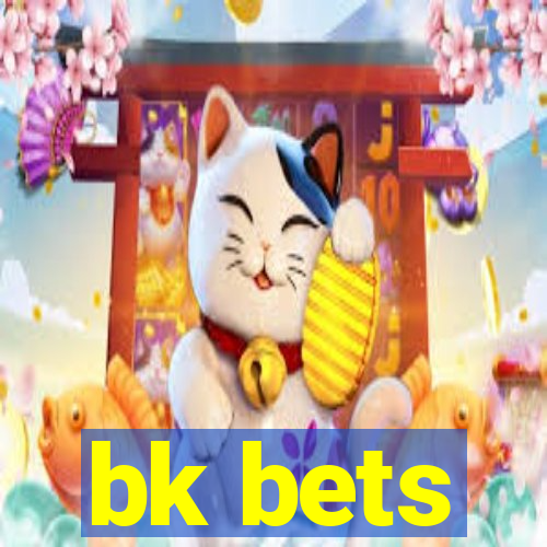 bk bets