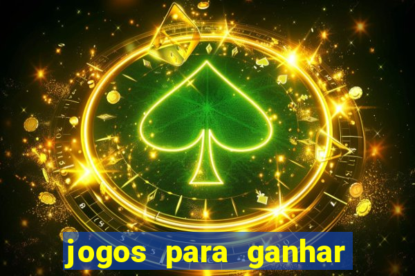 jogos para ganhar dinheiro jogando