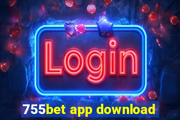 755bet app download