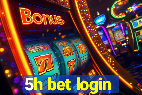 5h bet login