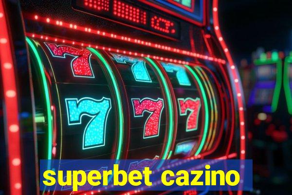 superbet cazino